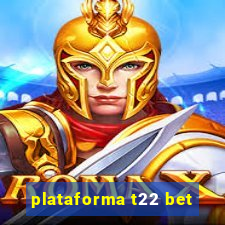 plataforma t22 bet